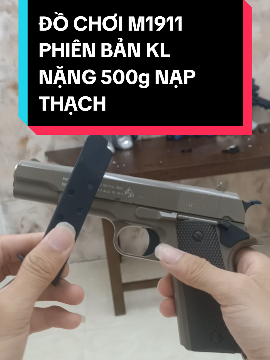 ĐỒ CHƠI M1911 PHIÊN BẢN KL NẶNG 500g NẠP THẠCH #dochoichobe #sungnuoc #xuhuongtiktok #xuhuong #dochoithongminh #dochoitritue #dochoi #viral #dochoitreem 