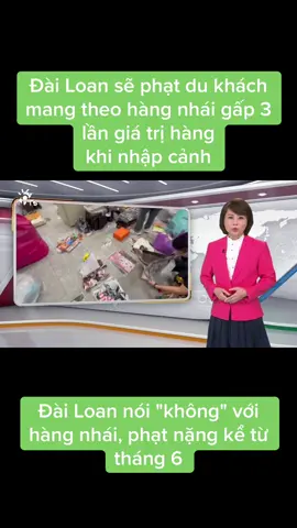 Đài Loan sẽ phạt du khách mang theo hàng nhái gấp 3 lần giá trị hàng  khi nhập cảnh
