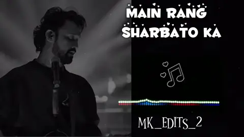 Main rang sharbaton ka full song // use headphones //slowed and reverb. #mk_edits_2 #bollywoodsong #urdusongs #fyp 