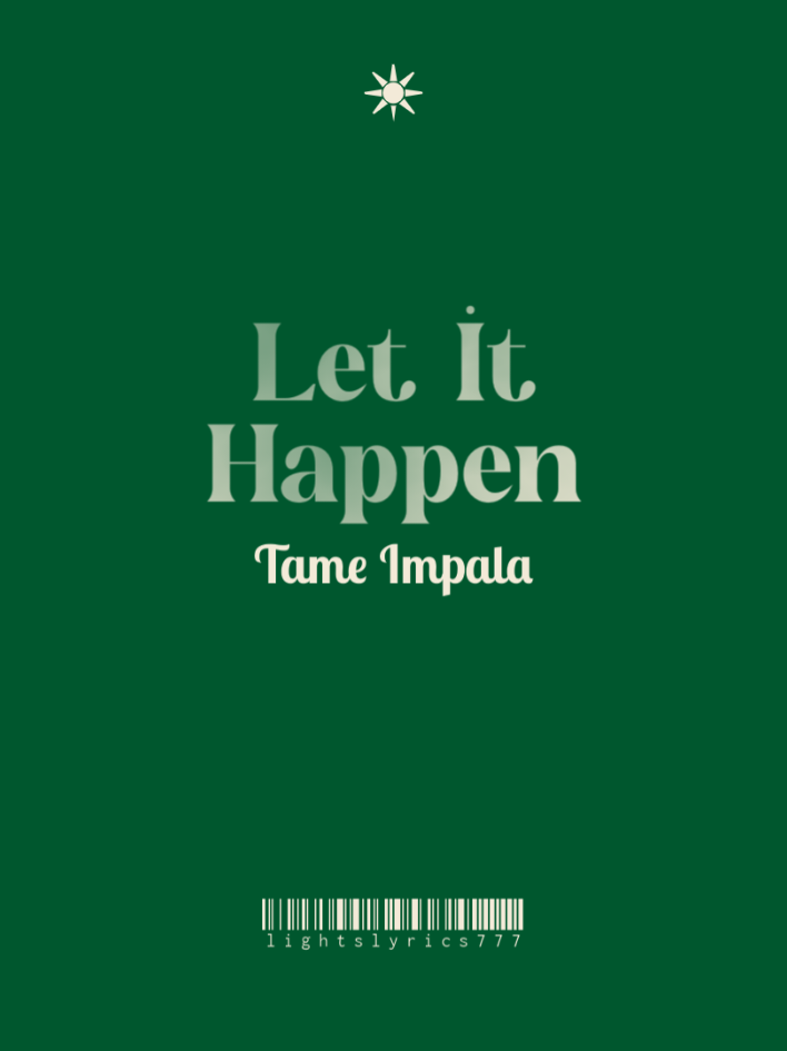 Let İt Happen. #song #lyrics #lyricsvideo #letithappen 