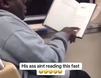 Show me somebody that can read and ain’t skimming through the book 🤣😂. I just know he didn’t comprehend nothing . #book #BookTok #reader #fyp #funny #foryoupage #clips #viral