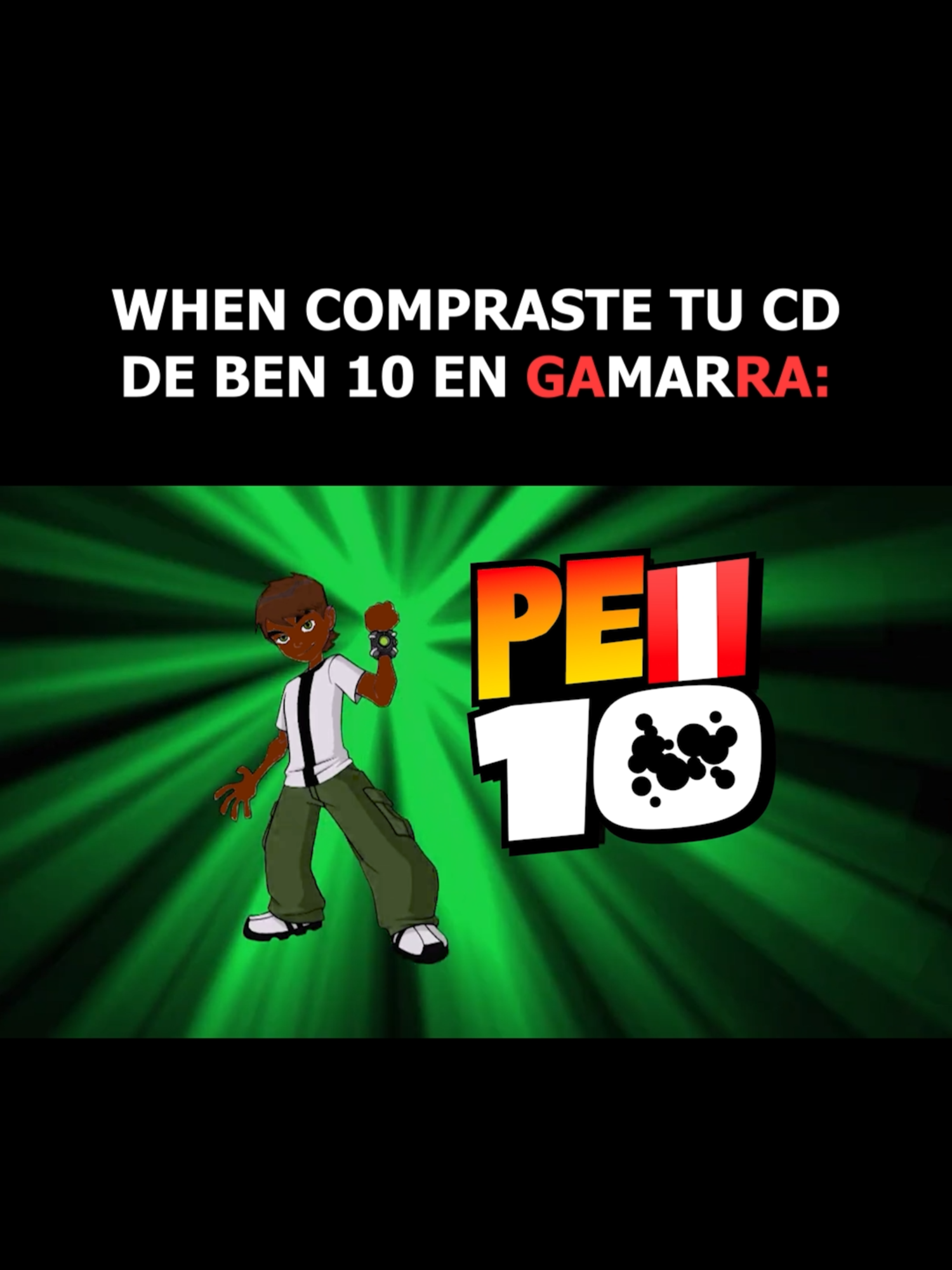 Esta raro mi serie de Ben 10 🥵 #memestiktok #shitpost #shitposting #humor #peru🇵🇪 #latam #cancion #song #cover #parodia #doblaje #causa #amigos #gamarra #latinoamerica #ben10 #pe #infancia