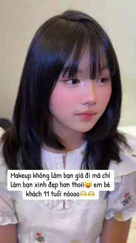 Makeup không làm bạn già đi mà chỉ làm bạn xinh đẹp hơn thoii😝 em bé khách 11 tuổi nòooo🫶🫶 #QuynhHuongMakeup #teamhiwon #makeupcanhan #makeupchuyenghiep #makeupcodau #xuhuong 
