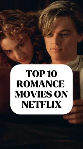 Top 10 Romance Movies on Netflix ! #CapCut #netflixseries #2025netflix #movies #netflixrecommendation #newreleases 