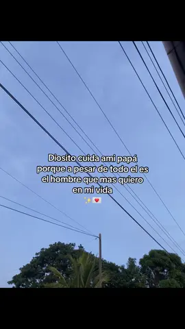 te amoo papá 👨🏻 Dios me lo cuide siempre 🥺✨🫶🏻