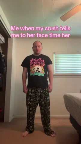 Me when my crush tells me to her face time her
