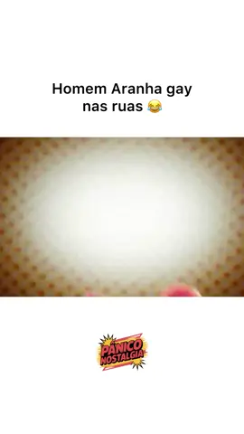 Homem aranha gay nas ruas!   . Comente e compartilhe! ❤️ #memes #paniconaband #nostalgia #paniconatv #paniconostalgia 