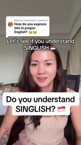 Replying to @luxenchips here’s the translation of this Singaporean Internet phenomenon 😅😅 does that clarify things for you? #singapore #singlish #pronunciation 