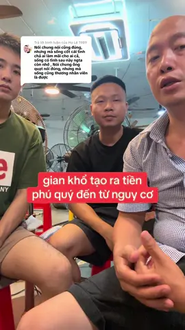 Trả lời @Họ Lê 1989 gian khổ tạo ra tiền. phú quý đến từ nguy cơ 