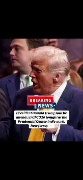 President Donald Trump will be attending UFC 316 tonight at the Prudential Center in Newark, New Jersey ✨ #new #like #girlwholove2gossip #fyp #politicalgossip #republican #democrats #maga #donaldtrump #newarknj 