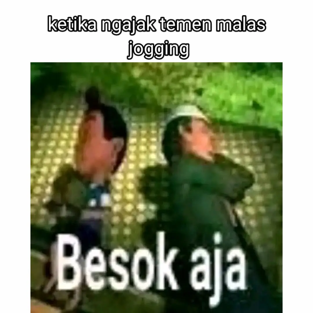 jwbannya besok aja terus 😹 #meme #masukberanda 