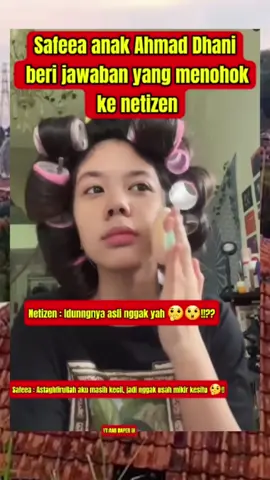 SAFEEA ANAK AHMAD DHANI BERI JAWABAN MONOHOK KE NETIZEN @sorotan 