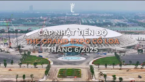 The Grand Expo sắp về đích, mở ra cơ hội vàng cho bất động sản tại Global Gate Cổ Loa  #elliehomes  #masterisehomes  #lumierespringbay  #masterilakeside  #masteritrinitysquare  #masterigrandavenue  #batdongsan  #dautubatdongsan  #batdongsannghiduong 