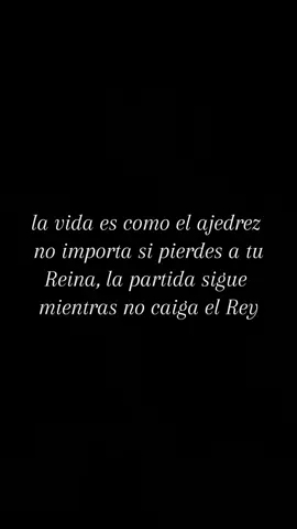 la partida sigue mientras no caiga el Rey 👌🏻😎#frase #frasesdelavida #paratiiiiiiiiiiiiiiiiiiiiiiiiiiiiiii #lavida #fypシ゚viral🖤tiktok☆♡🦋myvideo 