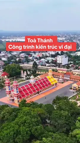 Toà Thánh có vẻ đẹp kiến trúc độc đáo cách núi Bà Đen 9km. Kỳ quan kiến trúc tôn giáo gần 100 năm tuổi #tayninh70 #toathanhtayninh #nuibaden #hoiyendieutricung #daocaodaitamkyphodo #xuhuongtiktok #travel 