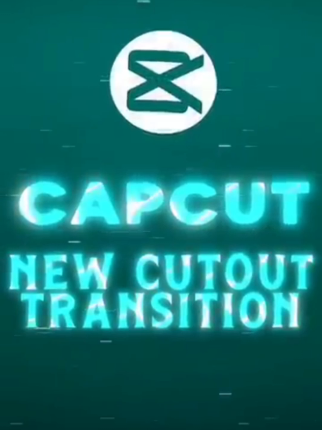 CAPCUT NEW CUTOUT TRANSITION TUTORIAL 🔥💀 || 