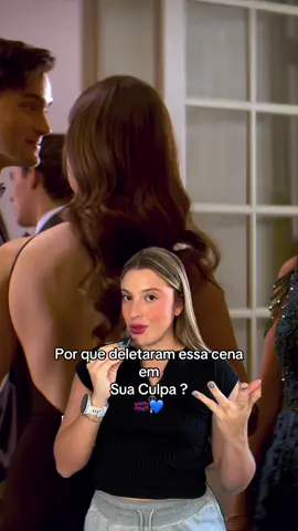 Por que vocês acham que deletaram? #SuaCulpa #NossaCulpa #culpables #TikTokMeFezAssistir #culpatuya #culpables #soufãdelivrosqueviraramfilme 