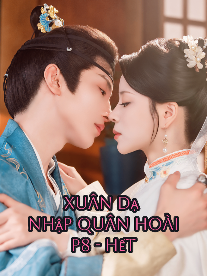 🎬 [𝑻𝒆̂𝒏 𝑷𝒉𝒊𝒎] XUÂN DẠ NHẬP QUÂN HOÀI - Phần cuối ⭐ 𝑫𝒊𝒆̂̃𝒏 𝒗𝒊𝒆̂𝒏 𝒄𝒉𝒊́𝒏𝒉: Triệu Mộ Nhan, Trương Sí #trieumonhan #truongsi #xuandanhapquanhoai #tongtai #tongtaibadao #phimtongtai #reviewphim #phimngantrungquoc #phimngontinh #phimngontinhtongtaibadao #phimngandouyin