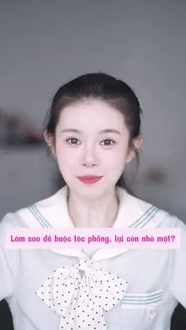 Làm sao để buộc tóc phồng, lại còn nhỏ mặt?