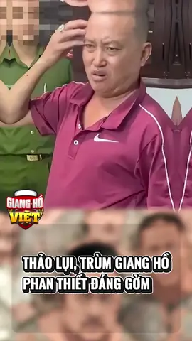 Trùm giang hồ Thảo Lụi#viralvideo #xuhuong #giangho #toipham #phaan #hosomat 