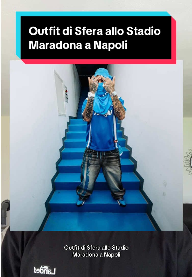 Outfit di Sfera allo Stadio Maradona a Napoli 🩵 #Lifestyle #sferaebbasta #streetwear #StreetStyle #outfit #outfitideas #fyp #viral 