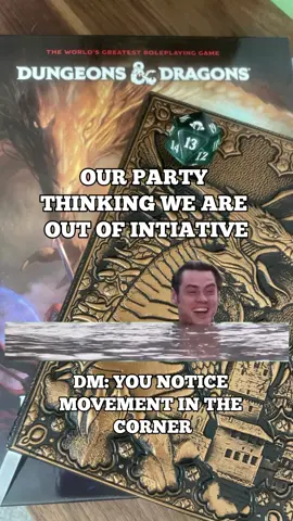 We are never out of initiative. #dndtiktok #dndmeme #dndhumor #dnddm #dndtok #dungeonsanddragons 