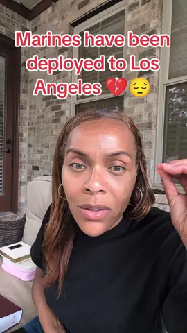 Marines have been deployed to Los Angeles 💔