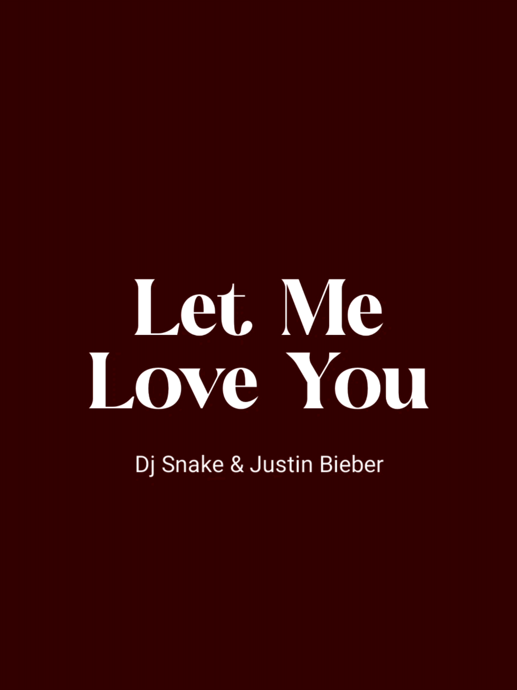 let me love you | #letmeloveyou #djsnake #justinbieber #clovmsc #tipografia #música 