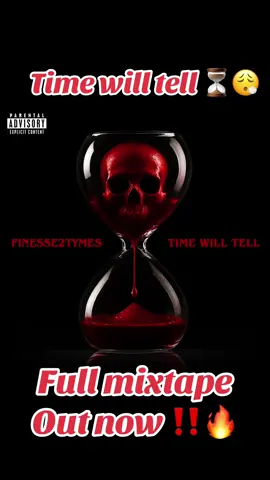 TIME WILL TELL⏳ FULL MIXTAPE OUT NOW ‼️🔥 ALL PLATFORMS ❗️💥 #Linkinbio🔥#TimeWilltell #SupriseDrop 💣