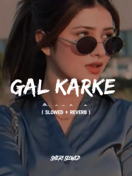 (GAL KARKE)🥺🖤|FULL SONG (SLOWED+REVERB)💫🎶|USE HEADPHONES FOR BETTER EXPERIENCE 🎧  #sadsong #newsong #punjabisong #slowedandreverb #fullsongs #astheticvideos #foryou #viral #fyp #indiansongs #romanticsongs #goviral #1m #arainwrites02 #arainxslowed 