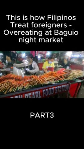 This is how Filipinos Treat foreigners - Overeating at Baguio night market - 3