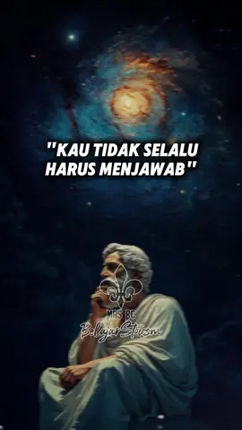 KAU TIDAK SELALU HARUS MENJAWAB  #belajarstoikisme #stoicism #stoikisme #jalanstoic #filsuf 