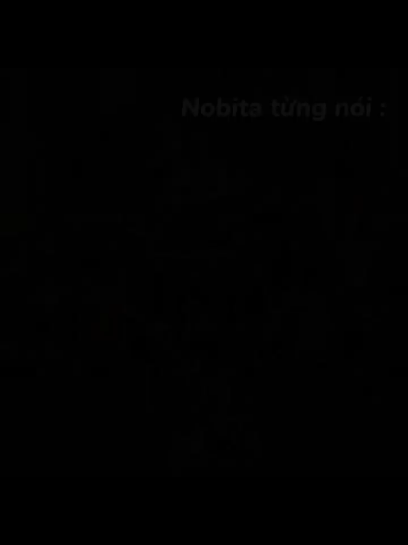 Câu nói chí mạng của No | p2 #xuhuong  #viral  #fyp  #edit #doraemon #nobita 