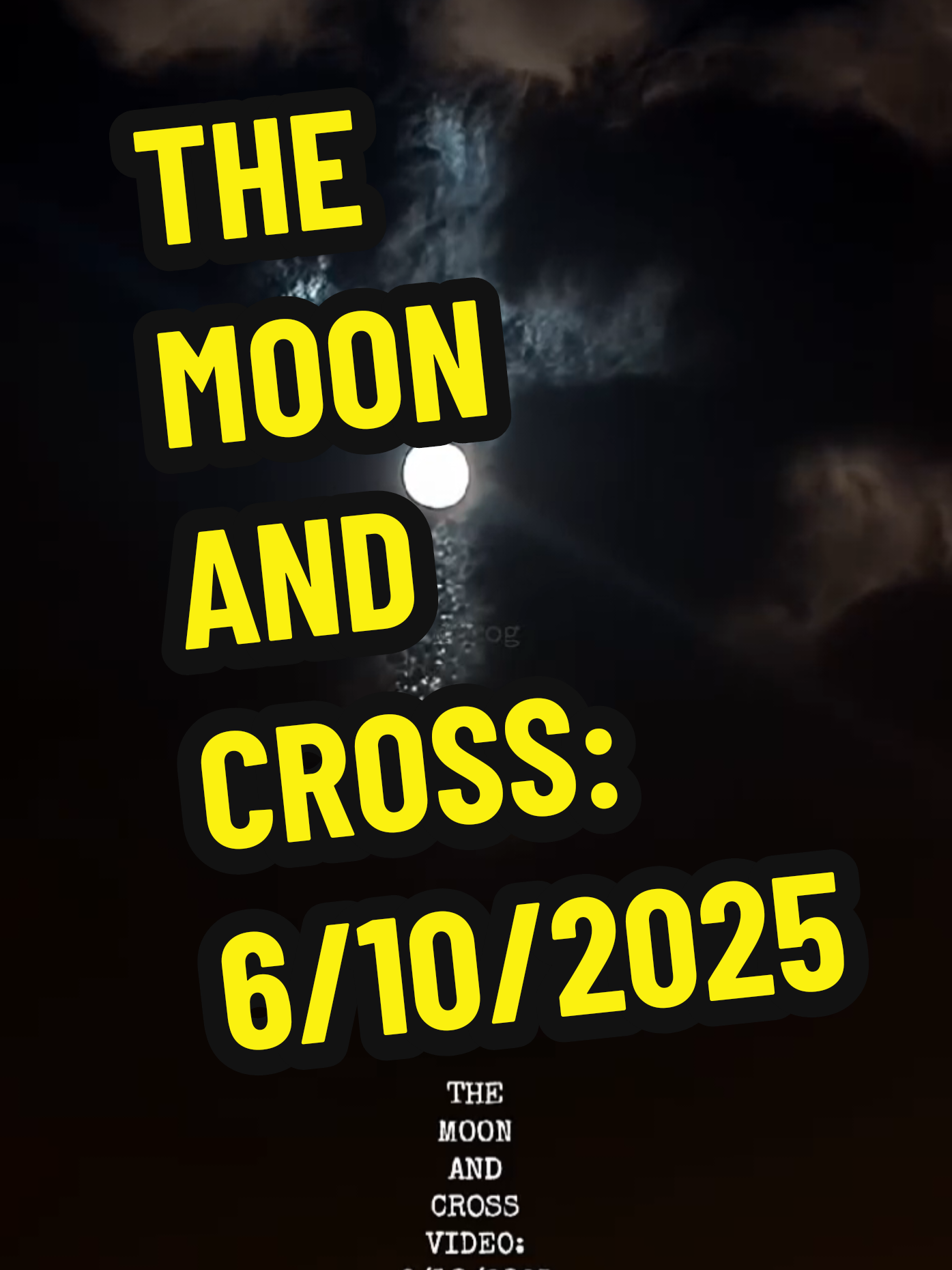 THE CROSS AND MOON VIDEO: (posted) 6/10/2025 THOUGHTS? (this video is for entertainment and educational purposes only) #creatorsearchinsights #moon #cross #god #bible #sky #jesus #2025 #Summer #christ 