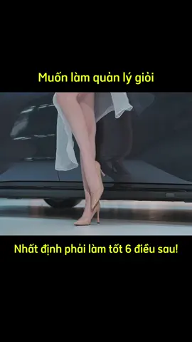 Muốn làm quản lý giỏi nhất định phải làm tốt 6 điều sau!