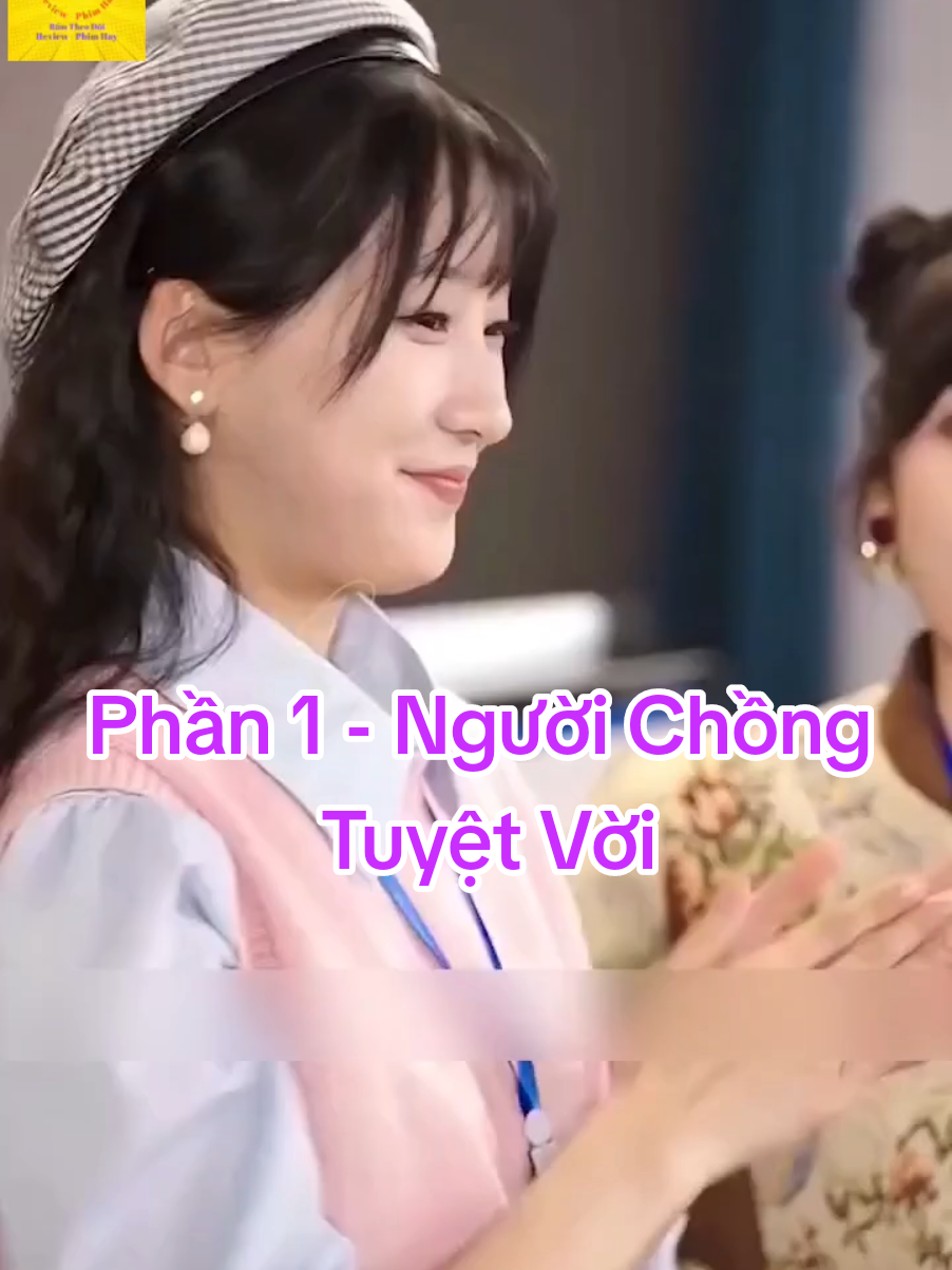 Phần 1 - Người Chồng Tuyệt Vời