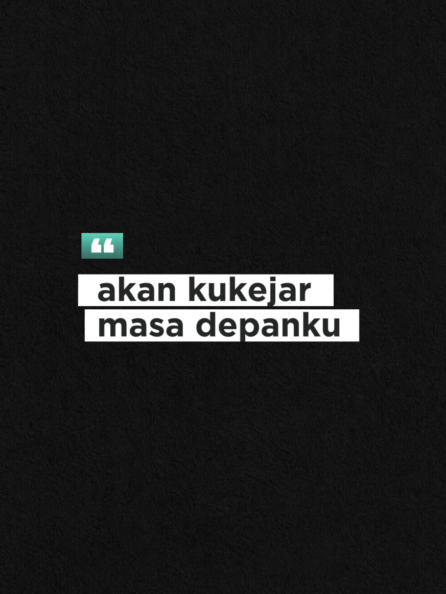 Akan ku kejar masa depanku #CapCut #fyp #kenalikata #story #succes #suksesmuda #fypシ゚viral🖤tiktok #experiment #fypシ゚ #experiment #endurance #katakata #motivasi 
