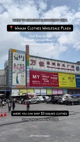 WHERE TO WHOLESALE FASHION ITEMS IN GUANGZHOU CHINA  📍WANJIA CLOTHES WHOLESALE PLAZA  Adress: GuangdongGuangzhouTianheXianlie East Road No.143 (Wanjia Costume Market) Zhengdong Direction 10 Meters Closest MRT STATION: LINE 6, SHAHE DING STATION  If you are afraid to come, and need some helps, just hit me on DM  #china #guangzhou #fyp #wholesale #fashion #exploregzwithagnes 