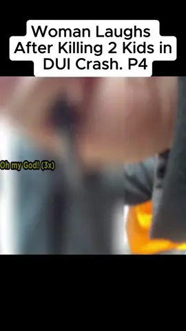 Woman Laughs After Killing 2 Kids in DUI Crash #fyp #usa #situation #bodycam #cam #criminal #cops #police
