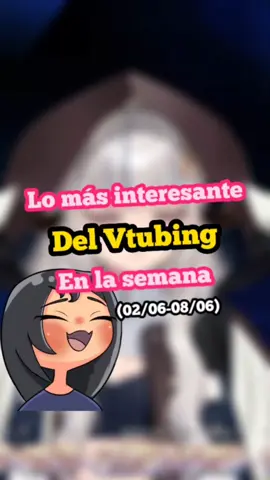 Lo más interesante del Vtubing en la semana | (02/06-08/06) #vtuber #vtuberespañol #seireirox #vtuberES #hololive #animegirl #LeFolk 