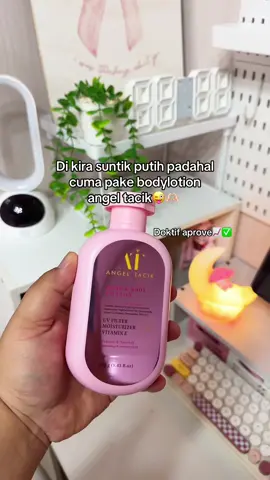 Asal rutin jadi putih banget bub😽🫶🏻  #angeltacik #bodylotion #angeltacik #fyp #fypage #fyppppppppppppppppppppppp #4u #4upageシ 