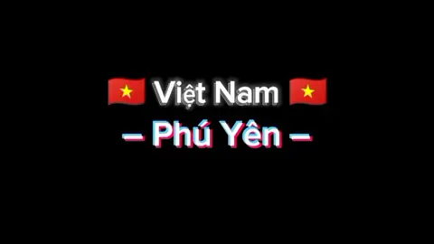 Phú Yên - Việt Nam ❤️🇻🇳  sai sót j mn thông cảm❤️#phuyen #78phuyen #ae78 #vietnamtoiyeu #toptrending #trending #fyp #xh #viralvideo #KTH 