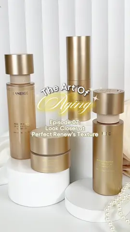 The Art of Aging ep 07: Look closer at perfect renew's texture👀 #laneige #laneigeid #perfectrenew 