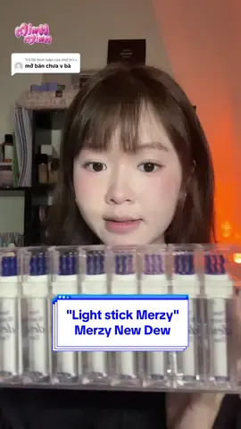 Trả lời @nhớ bi>< Cuối cùng em Merzy New Dew, 