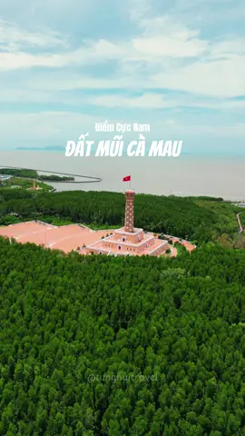 Địa điểm ước mơ của tuổi trẻ cuối cùng cũng đặt chân tới Đất Mũi Cà Mau #travel #traveltiktok #dulichvietnam #travelvietnam #camau 