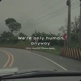 Only human 🎶 #onlyhuman #fyp #foryoupage 