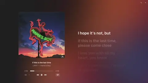 Lany - If this is the last time.             #lany 