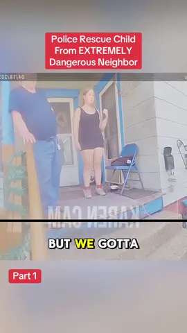 Police Rescue Child From EXTREMELY Dangerous Neighbor #cops #police #policeofficer #bodycam #crime #truecrime #truestory #foryou 