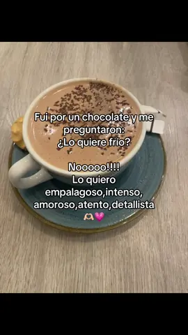 Y no hablo de chocolates 🤭💗 #chocolatecaliente #fyp #paratiiiiiiiiiiiiiiiiiiiiiiiiiiiiiii #frio #xcyzba #contenido #amor #paratii 