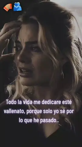 #vallenatosyestados💯 #triste💔 #tienesqueserfuertemujer💛👏🏻😍😘👑♥ #sigueme_para_mas_videos_asi💗mi #paratiiiiiiiiiiiiiiiiiiiiiiiiiiiiiii 